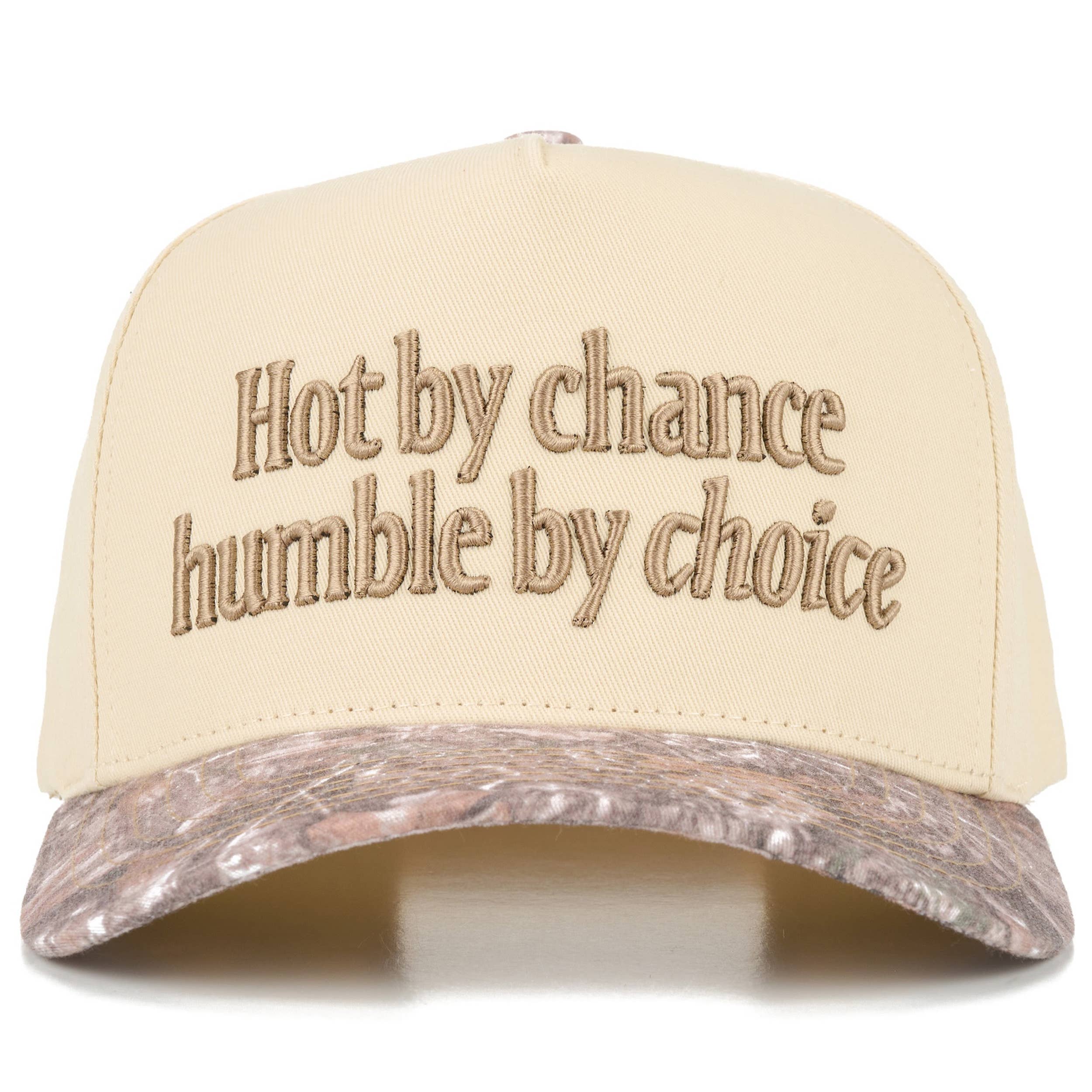 HOT BY CHANCE HUMBLE BY CHOICE Hat