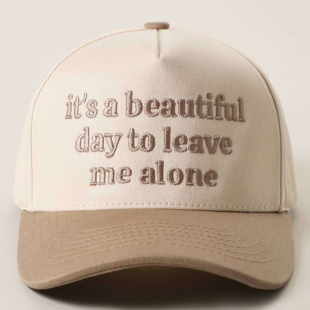 It's a Beautiful Day to Leave Me Alone Trucker Hat