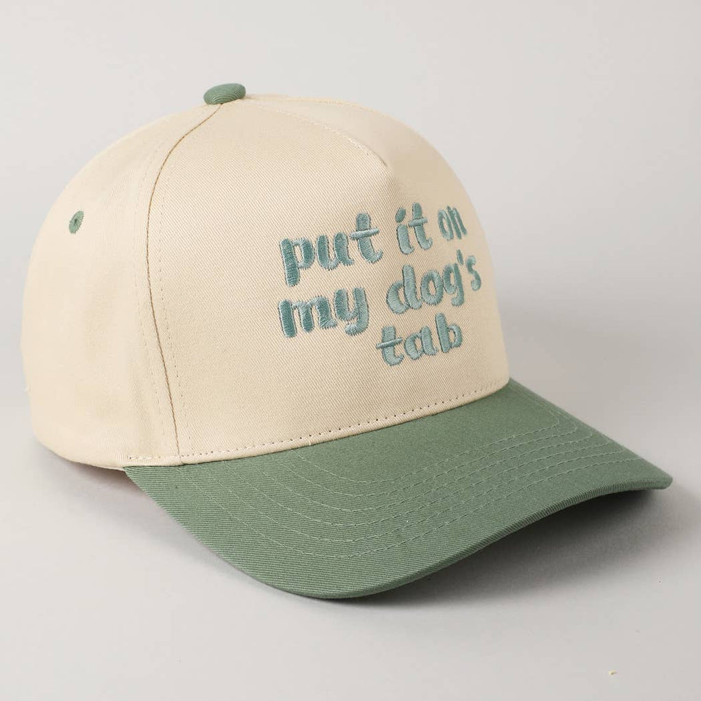 Put it on my dog's tab Trucker Hat