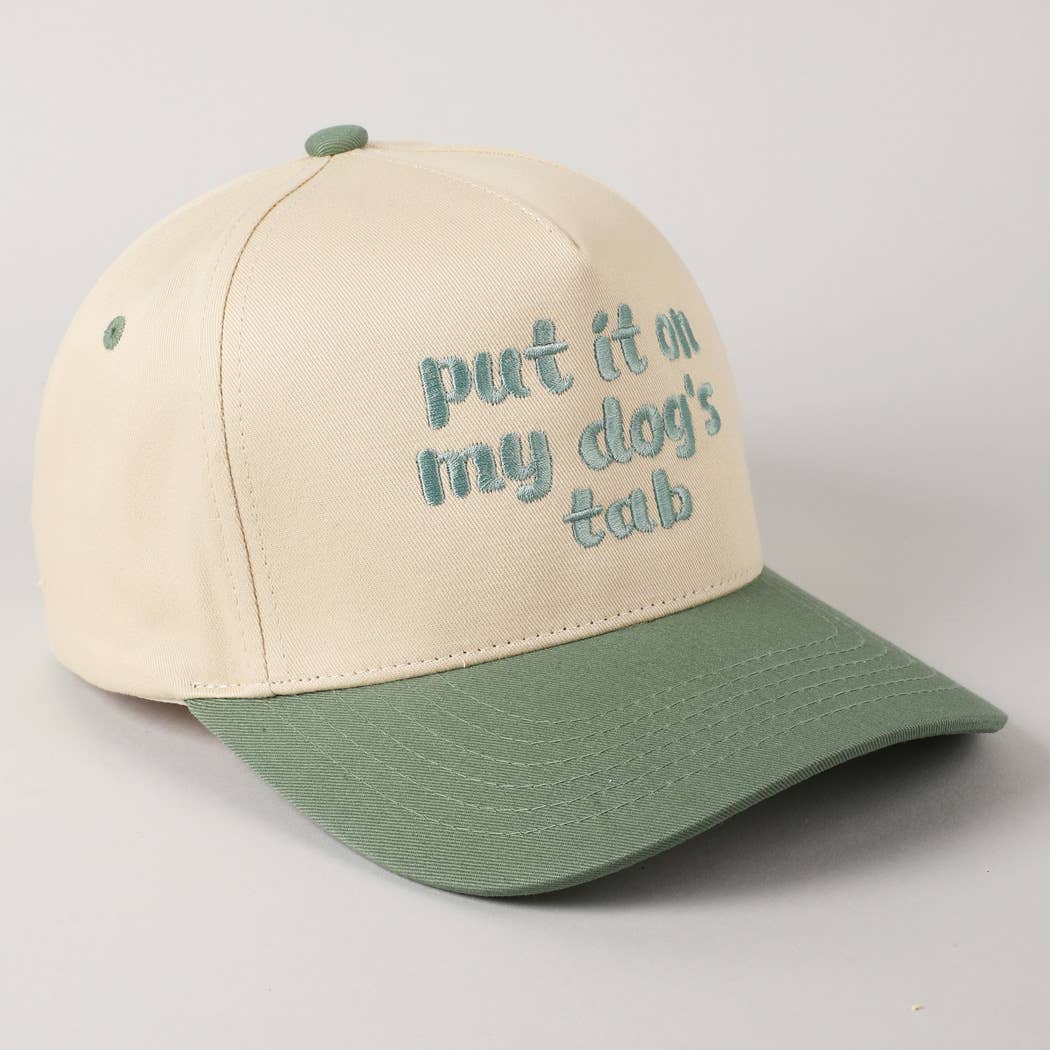 Put it on my dog's tab Trucker Hat