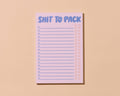 Tearaway Notepad—Shit to Pack