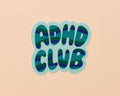 Vinyl Sticker—ADHD Club