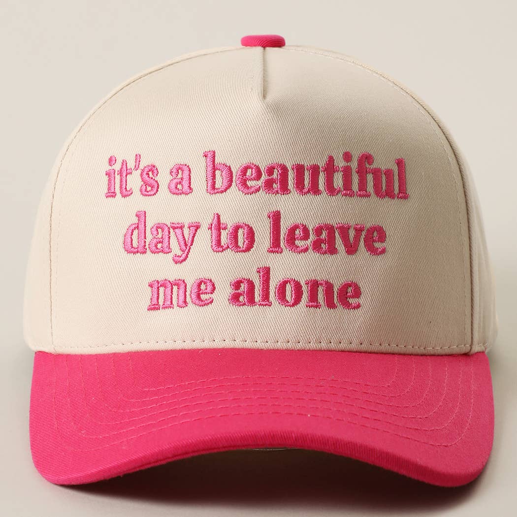 It's a Beautiful Day to Leave Me Alone Trucker Hat