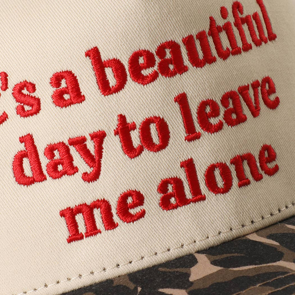 It's a Beautiful Day to Leave Me Alone Trucker Hat