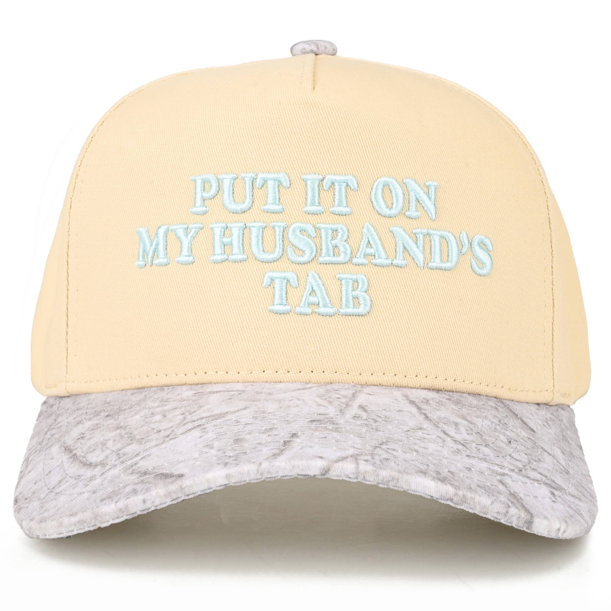 PUT IT ON MY HUSBAND'S TAB Letter Trucker Hat