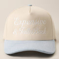 Expensive & Talks Back Embroidered Two Tone Trucker Hat
