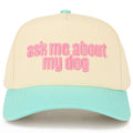 ASK ME ABOUT MY DOG Letter on Two Tone Trucker Hat
