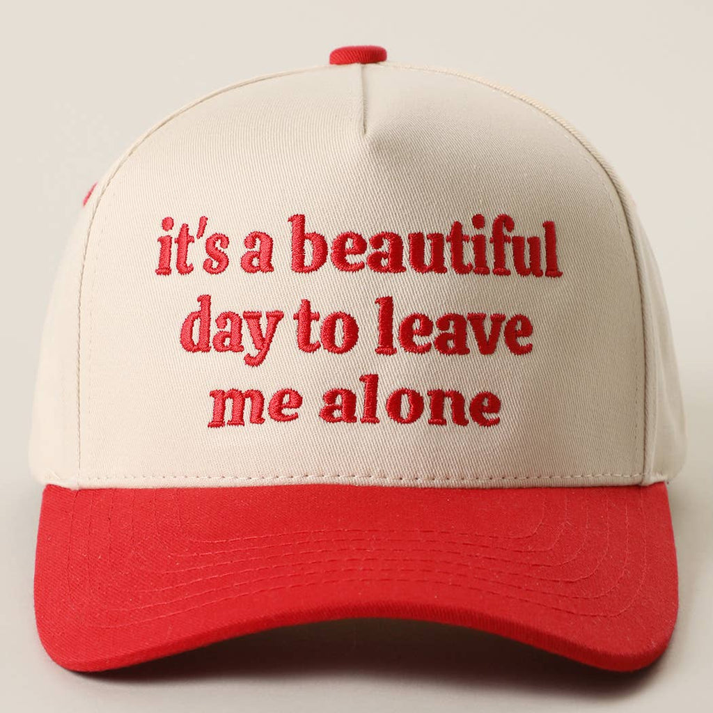 It's a Beautiful Day to Leave Me Alone Trucker Hat
