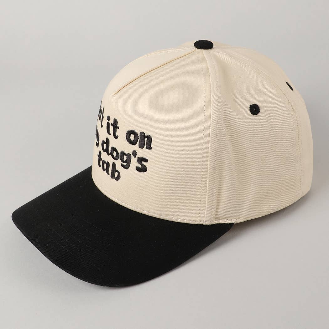 Put it on my dog's tab Trucker Hat