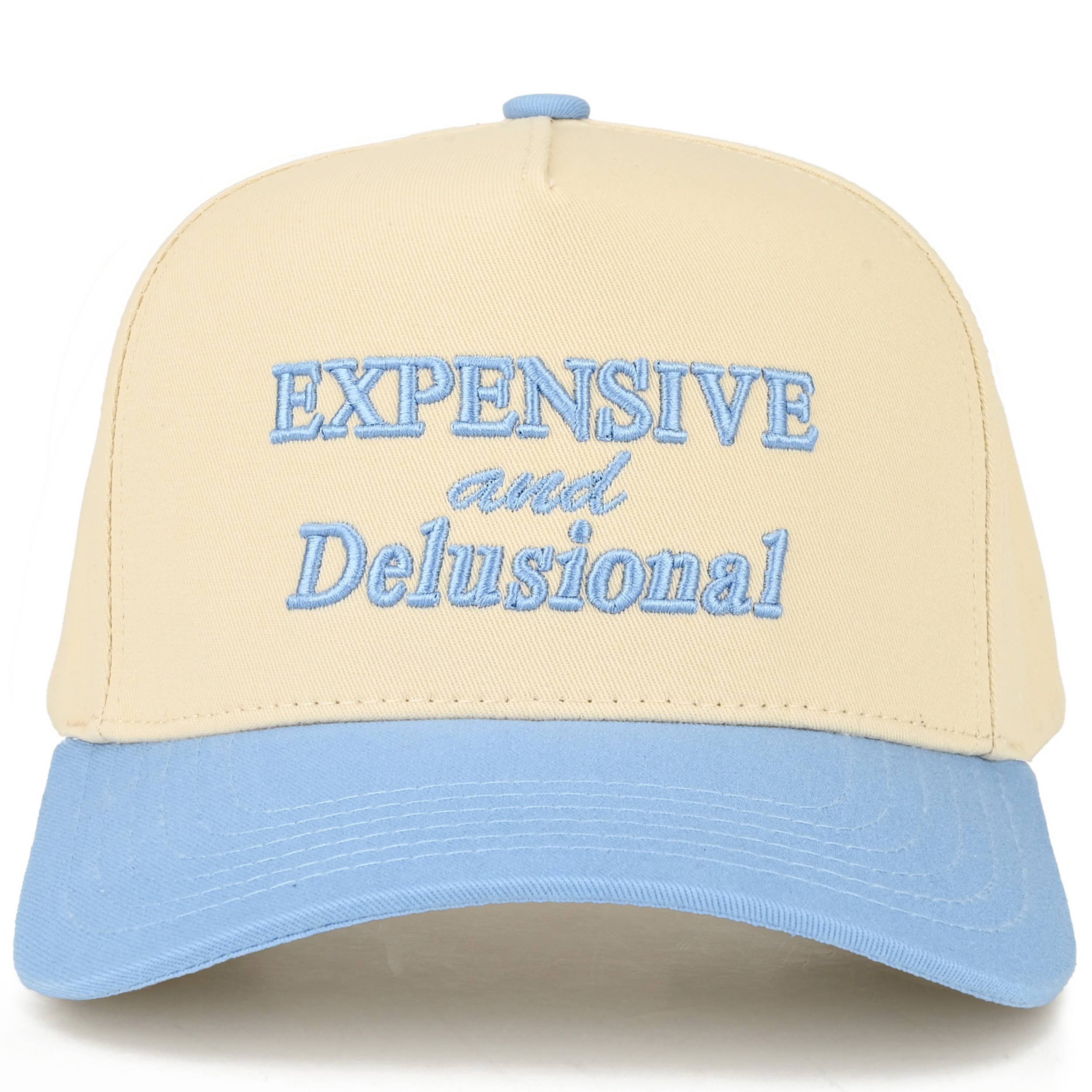 EXPENSIVE AND DELUSIONAL
