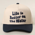 LIFE IS BETTER ON THE WATER 3D Embroidered Trucker Hat