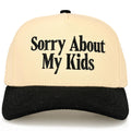 SORRY ABOUT MY KIDS Letter Two Tone Trucker Hat