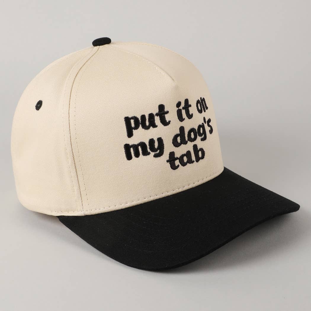 Put it on my dog's tab Trucker Hat